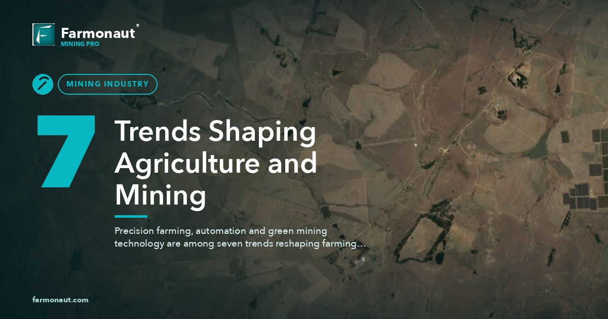 7 Trends Shaping Agriculture And Mining