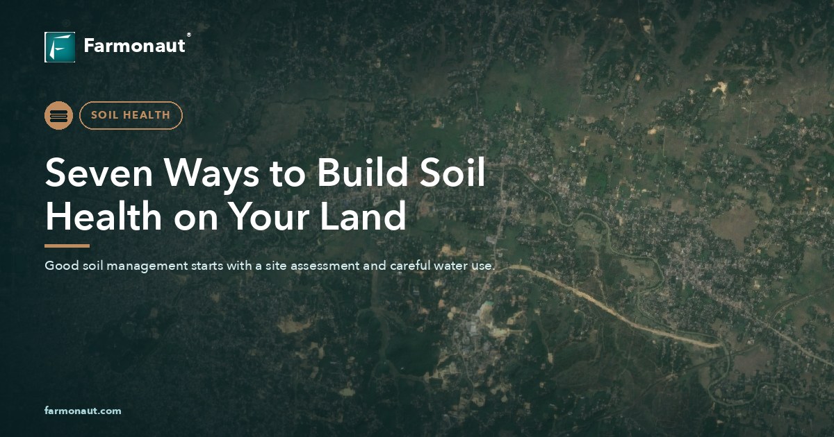 Seven Ways To Build Soil Health On Your Land