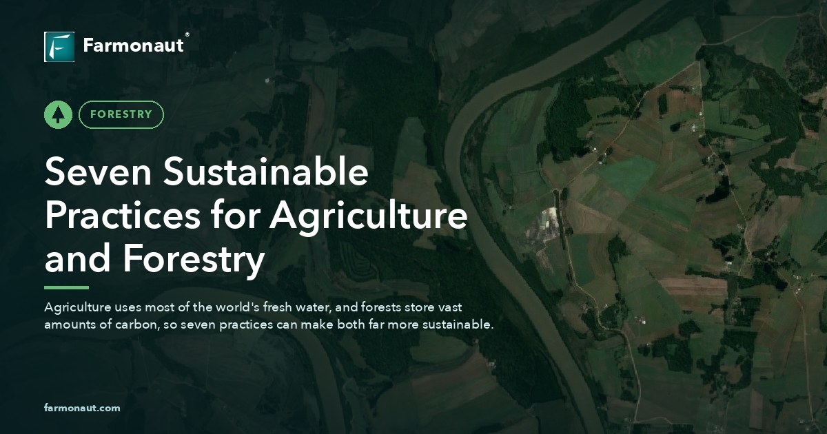 Seven Sustainable Practices For Agriculture And Forestry
