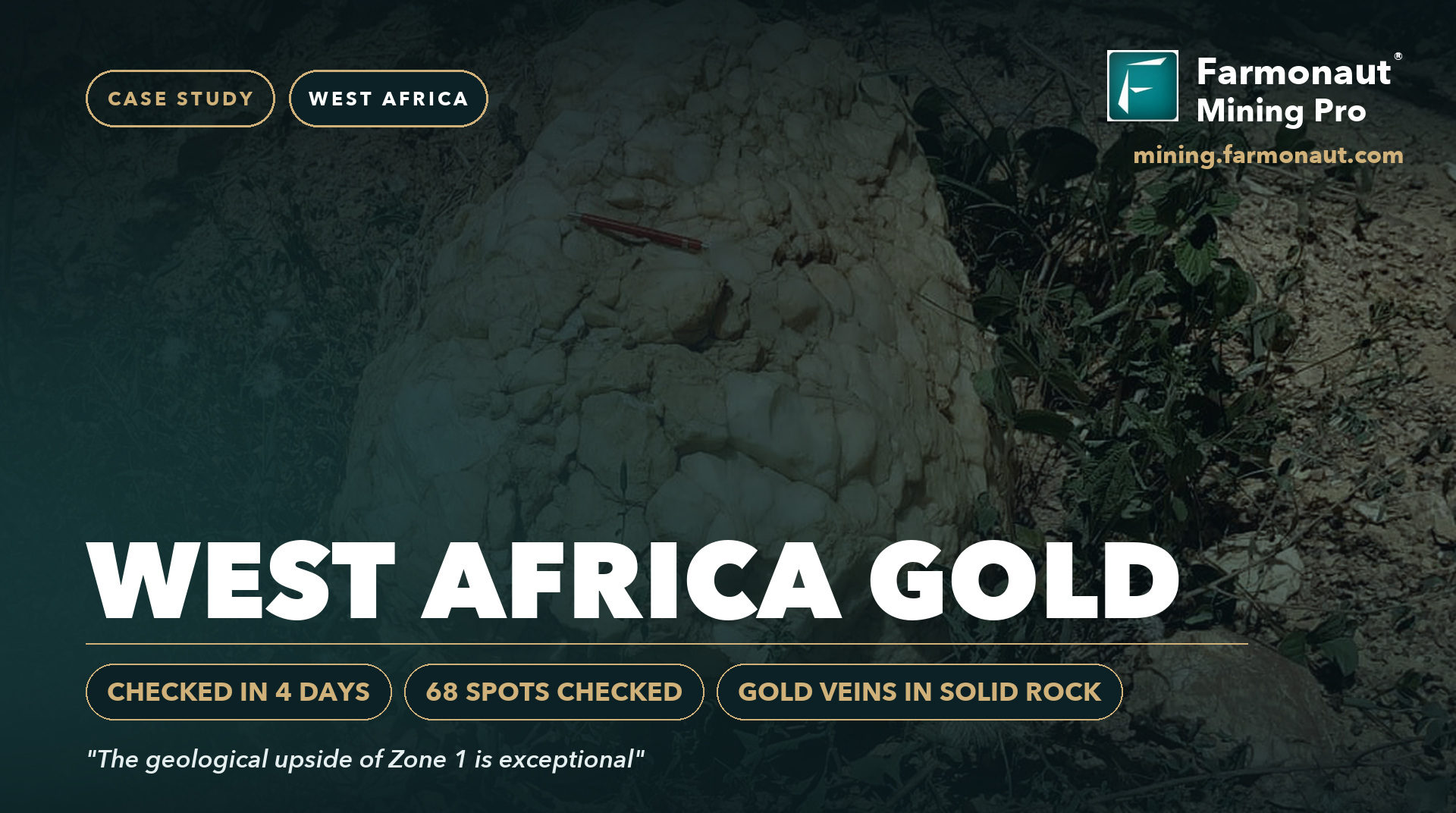West Africa Gold Case Study Cover, West Africa - Checked In 4 Days, 68 Spots Checked, Gold Veins In Solid Rock
