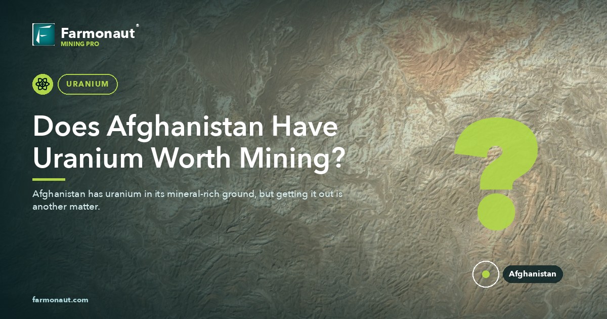 Does Afghanistan Have Uranium Worth Mining?