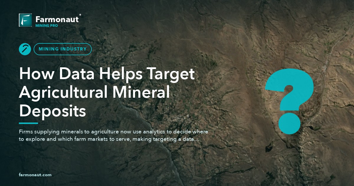 How Data Helps Target Agricultural Mineral Deposits