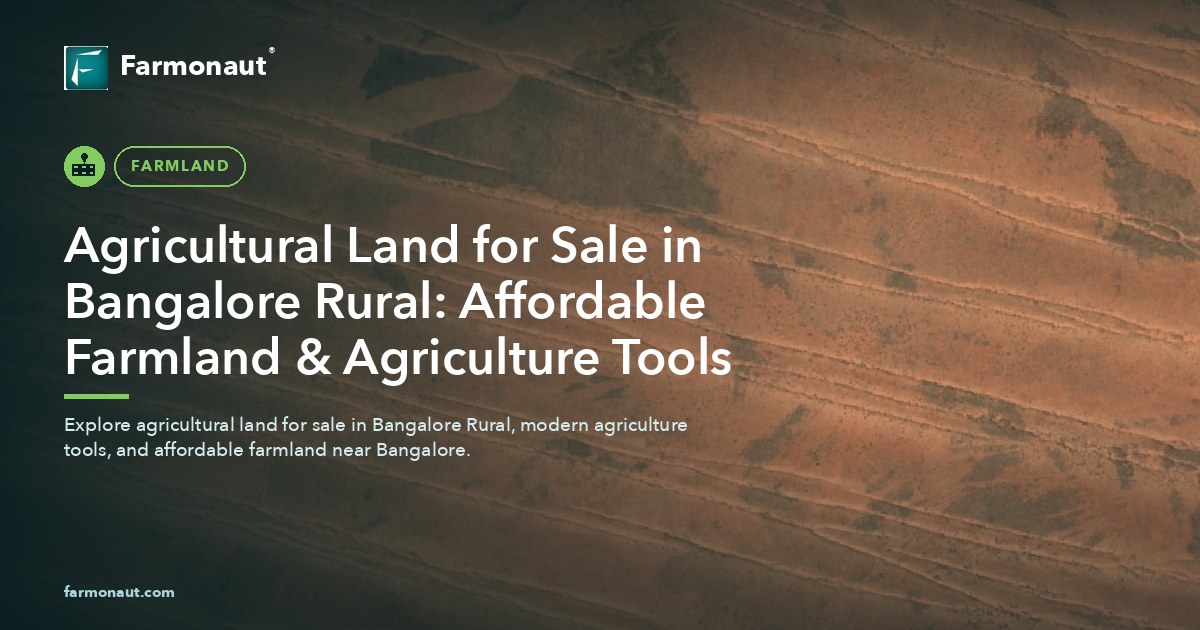 Agricultural Land For Sale In Bangalore Rural: Affordable Farmland &Amp; Agriculture Tools
