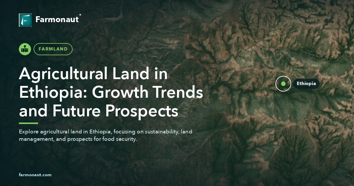 Agricultural Land In Ethiopia: Growth Trends And Future Prospects