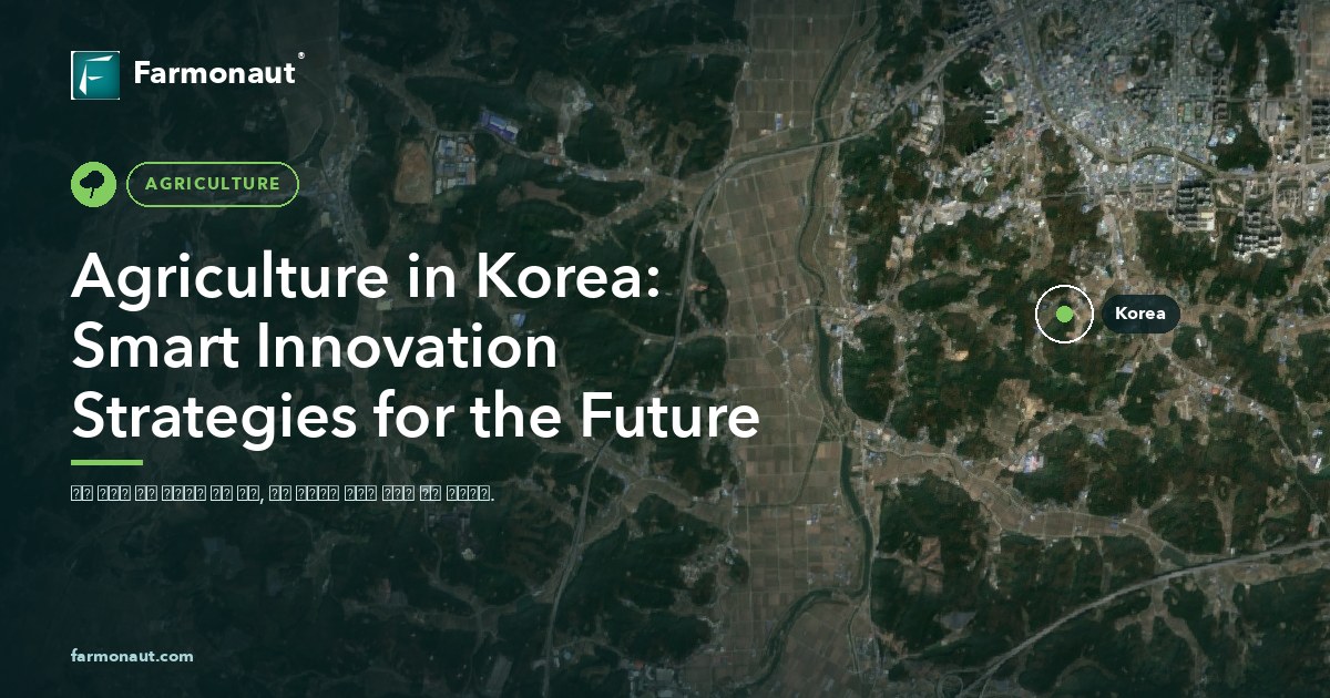 Agriculture In Korea: Smart Innovation Strategies For The Future