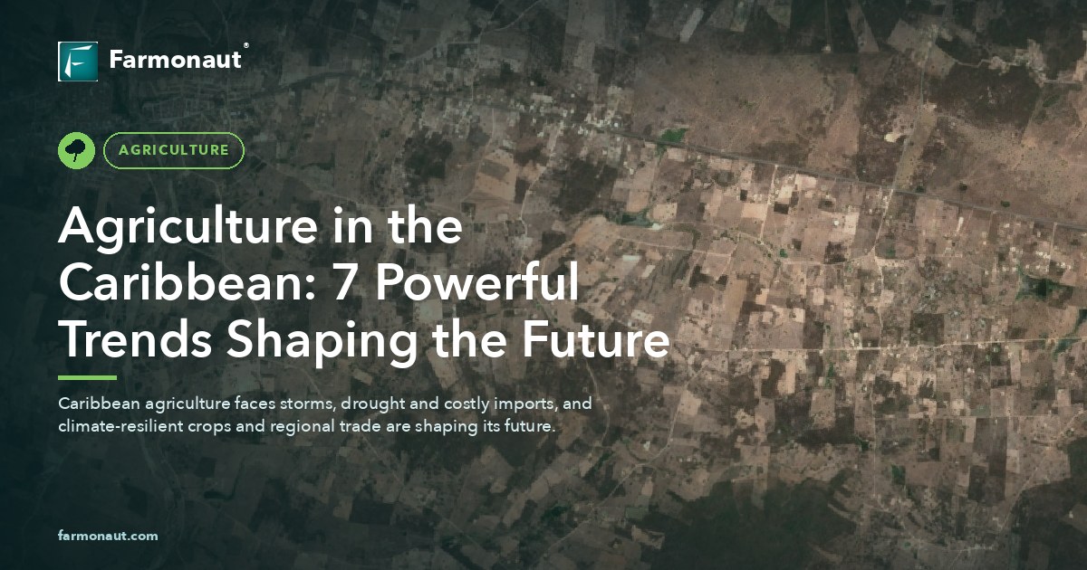 Agriculture In The Caribbean: 7 Powerful Trends Shaping The Future