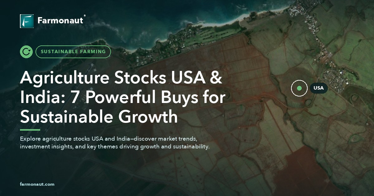 Agriculture Stocks Usa &Amp; India: 7 Powerful Buys For Sustainable Growth