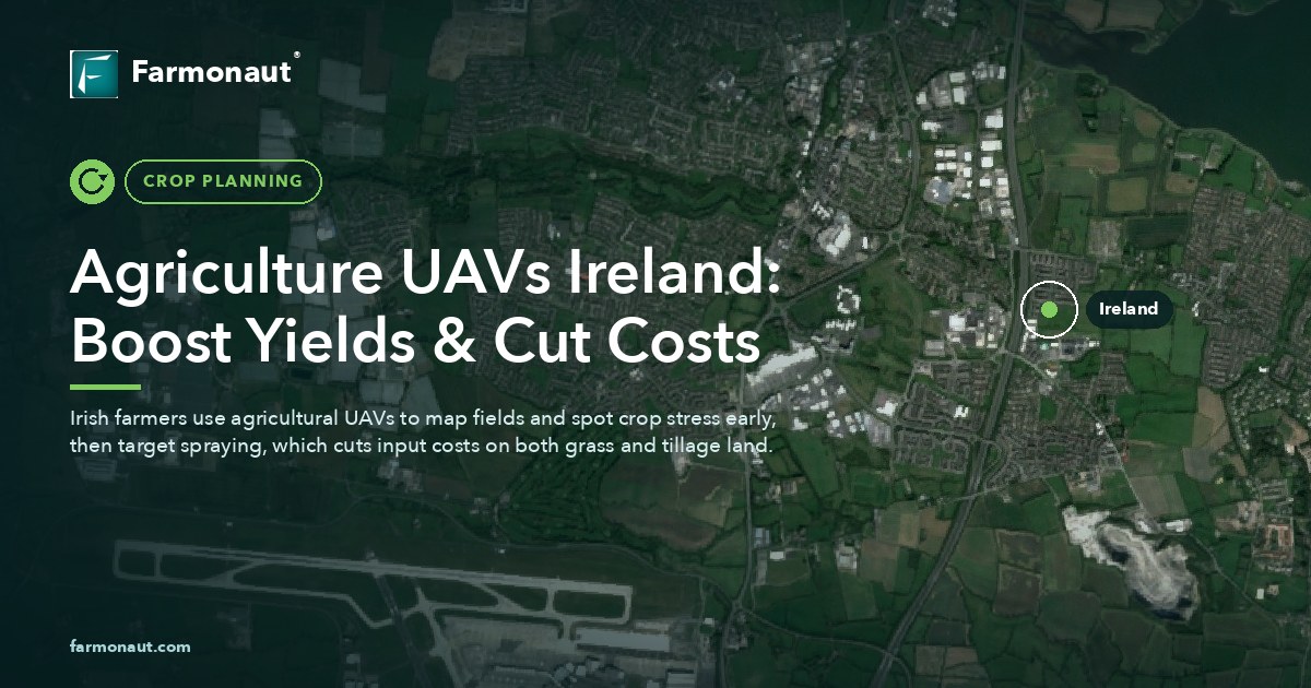 Agriculture Uavs Ireland: Boost Yields &Amp; Cut Costs