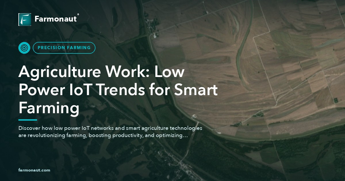 Agriculture Work: Low Power Iot Trends For Smart Farming