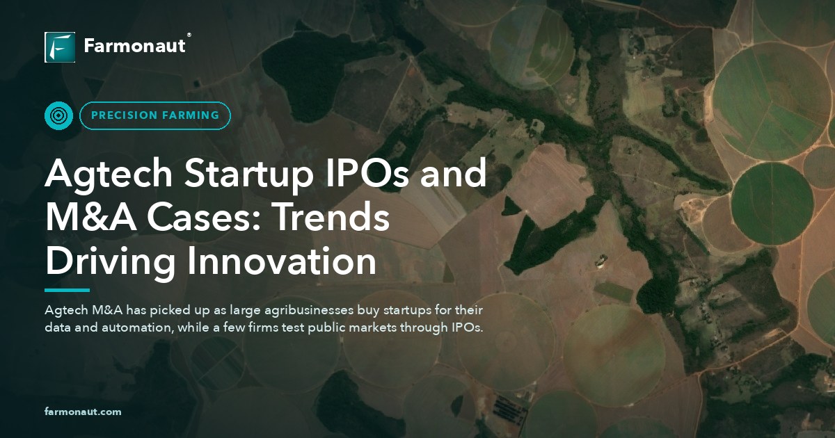 Agtech Startup Ipos And M&Amp;A Cases: Trends Driving Innovation