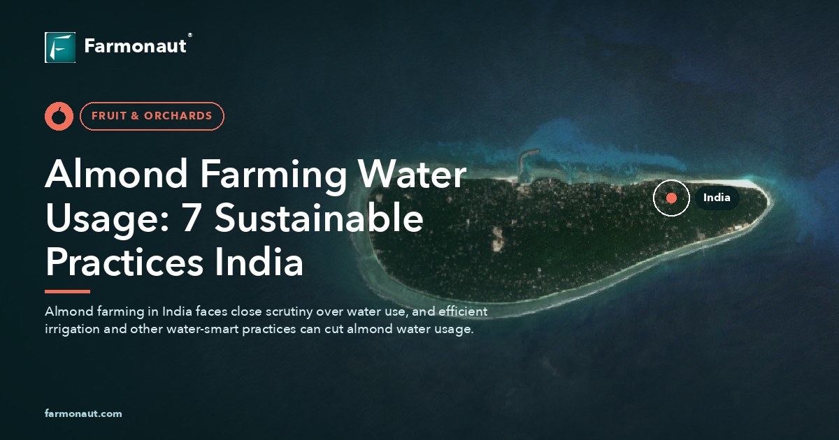 Almond Farming Water Usage: 7 Sustainable Practices India