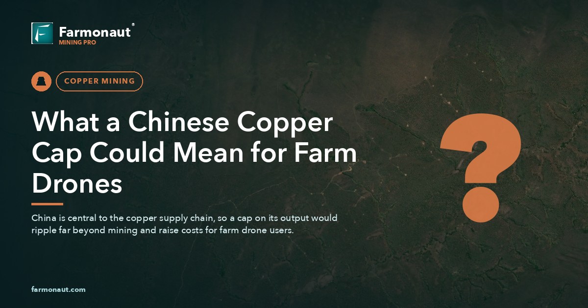 What A Chinese Copper Cap Could Mean For Farm Drones