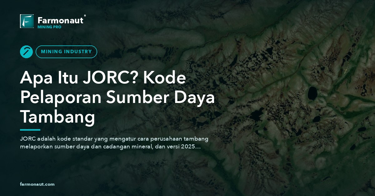 Apa Itu Jorc? Kode Pelaporan Sumber Daya Tambang