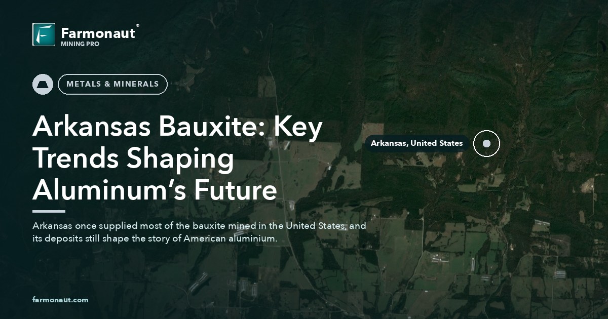 Arkansas Bauxite: Key Trends Shaping Aluminum’s Future