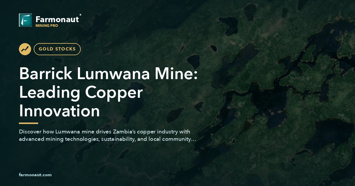 Barrick Lumwana Mine: Leading Copper Innovation