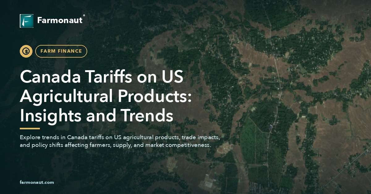 Canada Tariffs On Us Agricultural Products: Insights And Trends