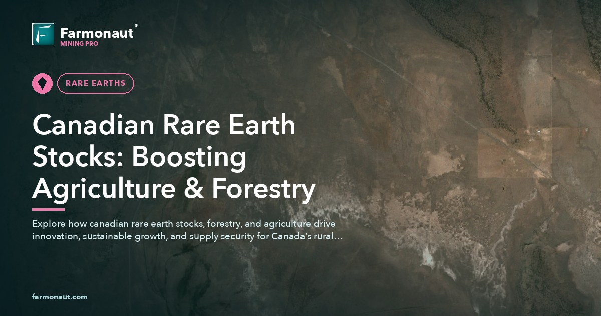 Canadian Rare Earth Stocks: Boosting Agriculture &Amp; Forestry