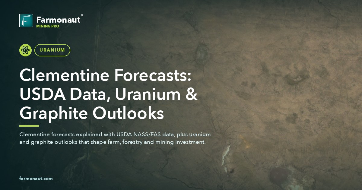 Clementine Forecasts: Usda Data, Uranium &Amp; Graphite Outlooks