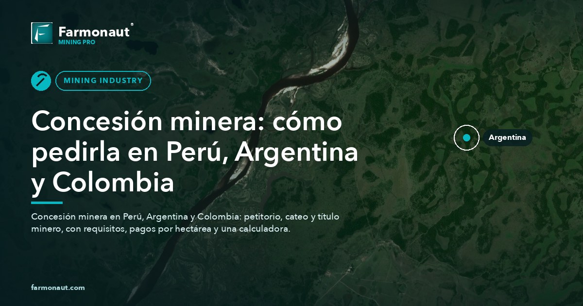 Concesión Minera: Cómo Pedirla En Perú, Argentina Y Colombia