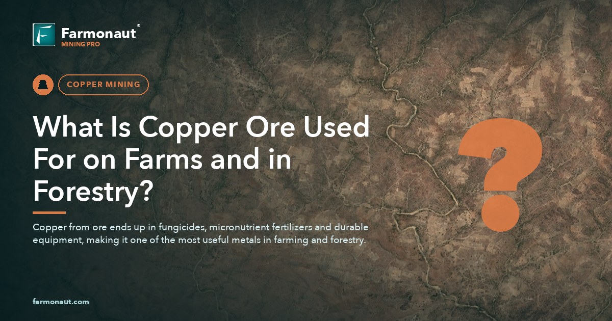 What Is Copper Ore Used For On Farms And In Forestry?