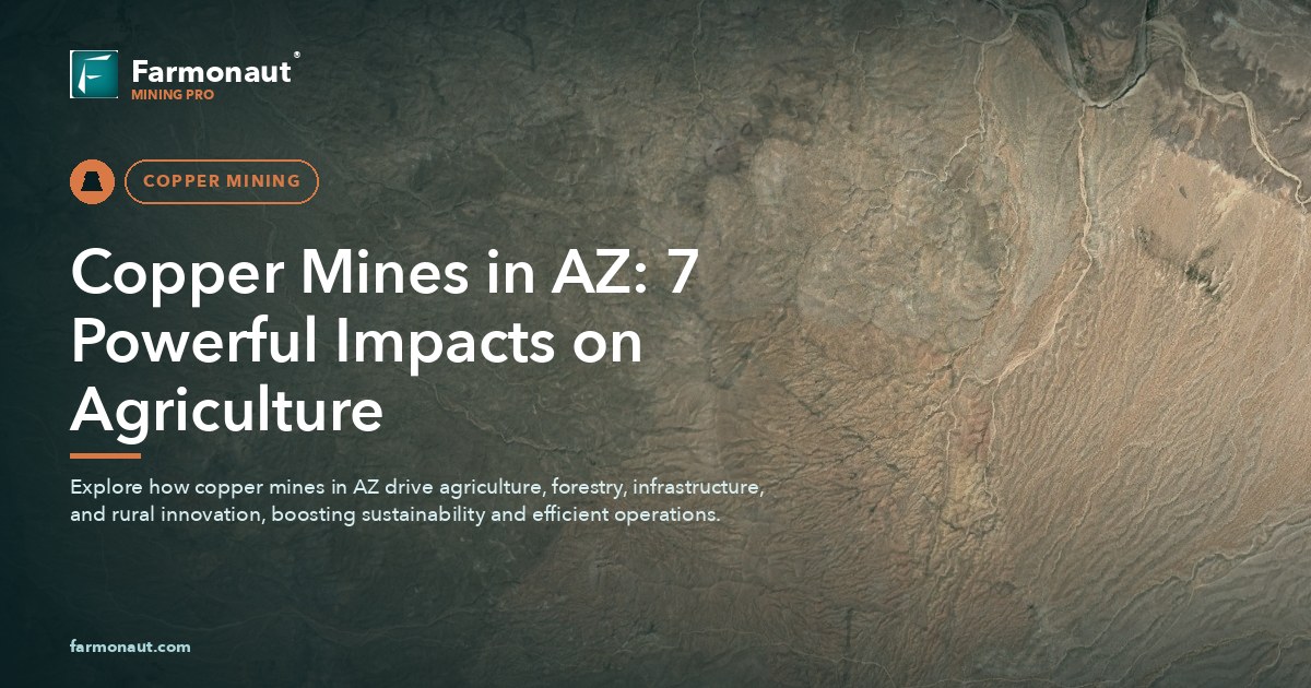 Copper Mines In Az: 7 Powerful Impacts On Agriculture