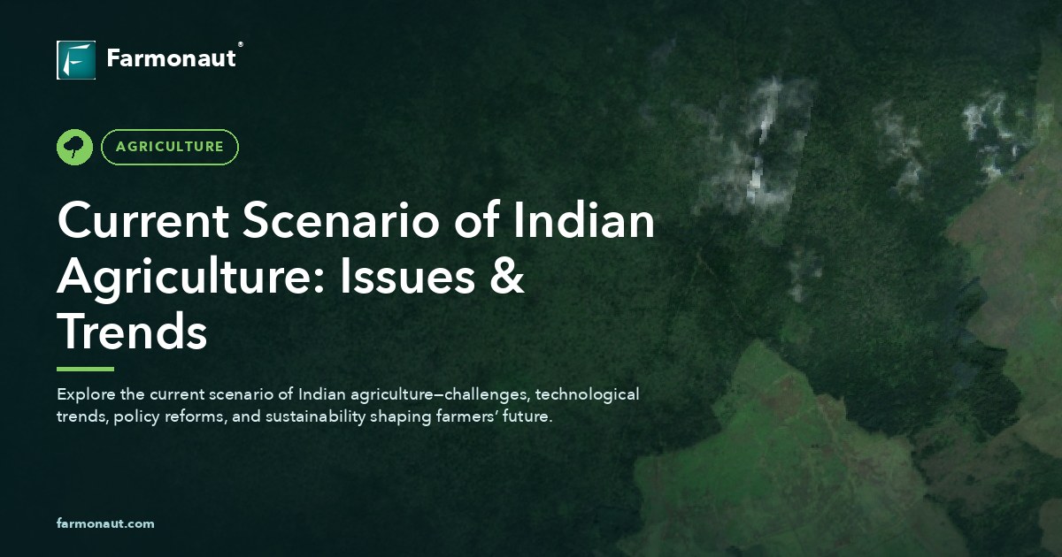 Current Scenario Of Indian Agriculture: Issues &Amp; Trends