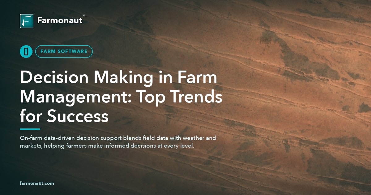 Decision Making In Farm Management: Top Trends For Success