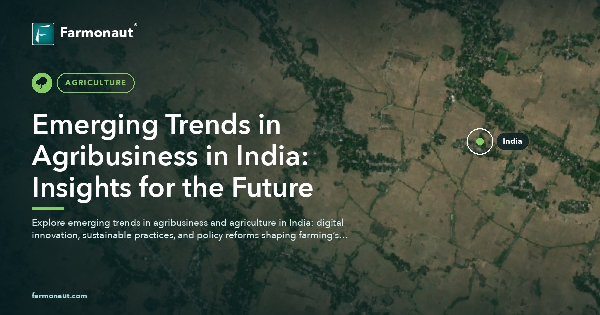Emerging Trends In Agribusiness In India: Insights For The Future