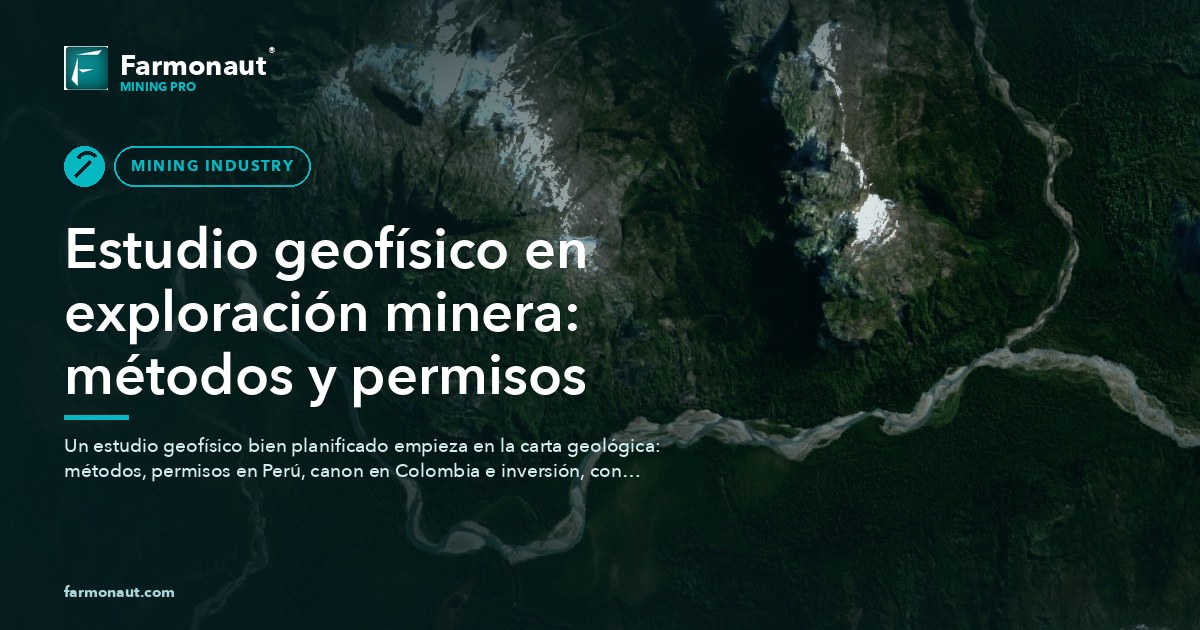 Estudio Geofísico En Exploración Minera: Métodos Y Permisos
