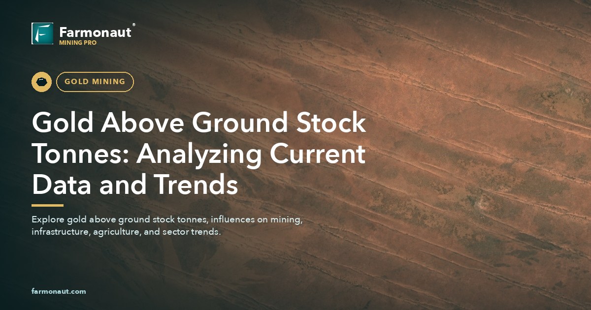 Gold Above Ground Stock Tonnes: Analyzing Current Data And Trends