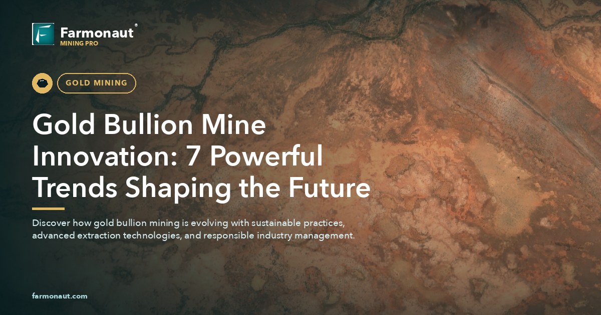 Gold Bullion Mine Innovation: 7 Powerful Trends Shaping The Future