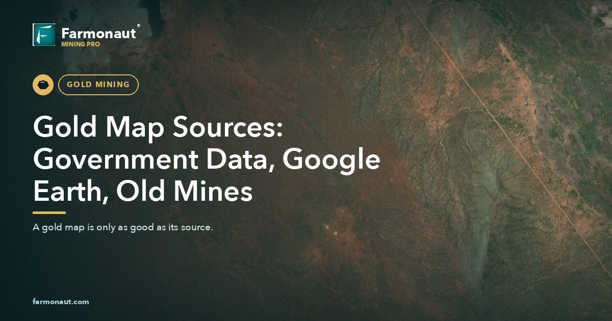 Gold Map Sources: Government Data, Google Earth, Old Mines