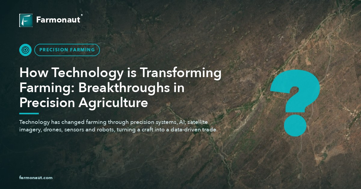 How Technology Is Transforming Farming: Breakthroughs In Precision Agriculture