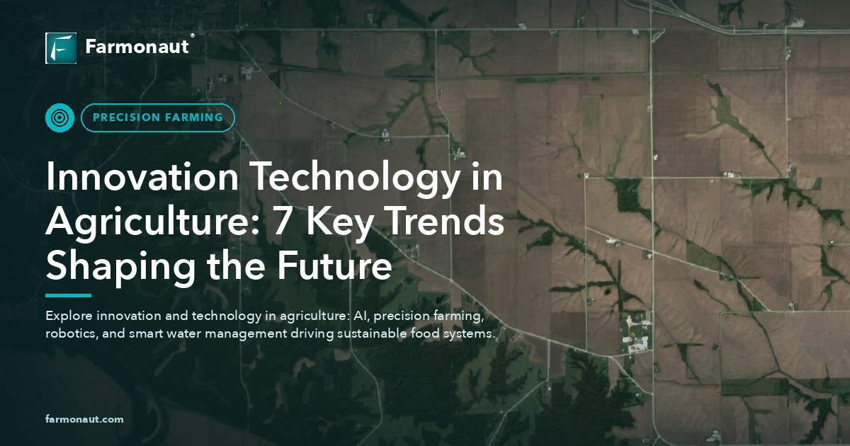 Innovation Technology In Agriculture: 7 Key Trends Shaping The Future
