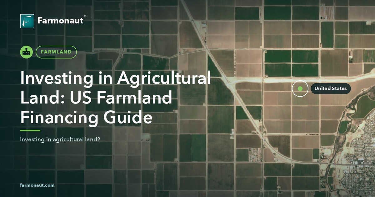 Investing In Agricultural Land: Us Farmland Financing Guide