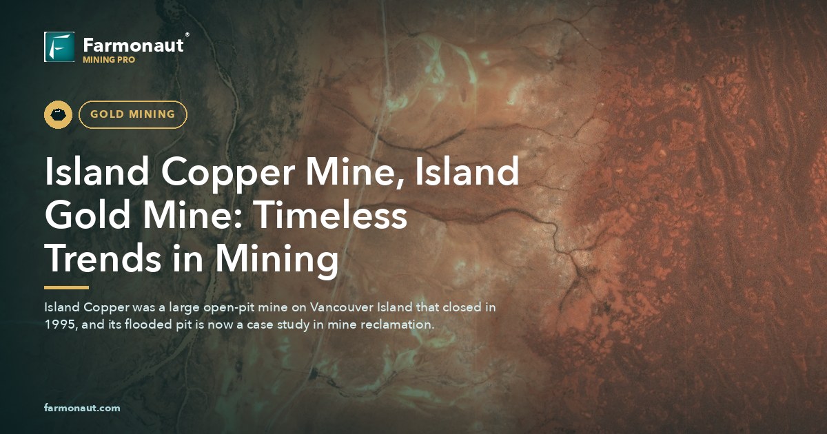 Island Copper Mine, Island Gold Mine: Timeless Trends In Mining