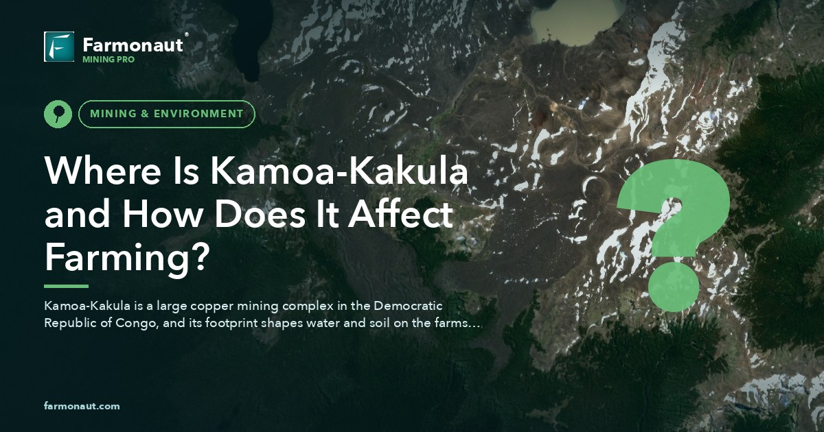 Where Is Kamoa-Kakula And How Does It Affect Farming?