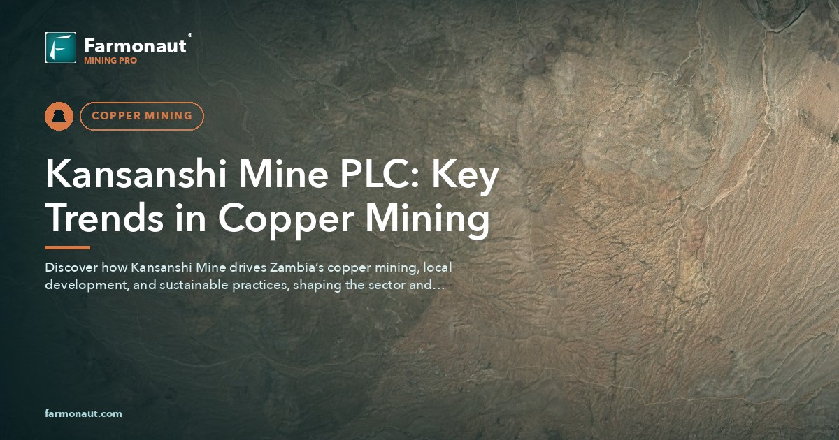 Kansanshi Mine Plc: Key Trends In Copper Mining