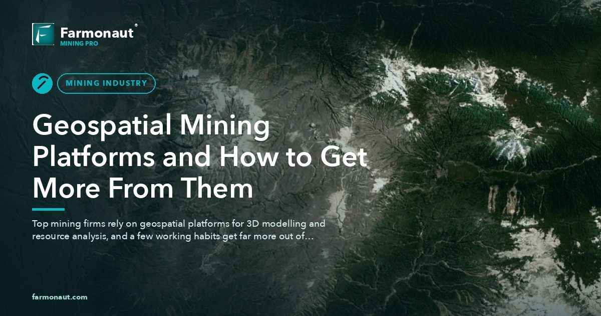 Geospatial Mining Platforms And How To Get More From Them