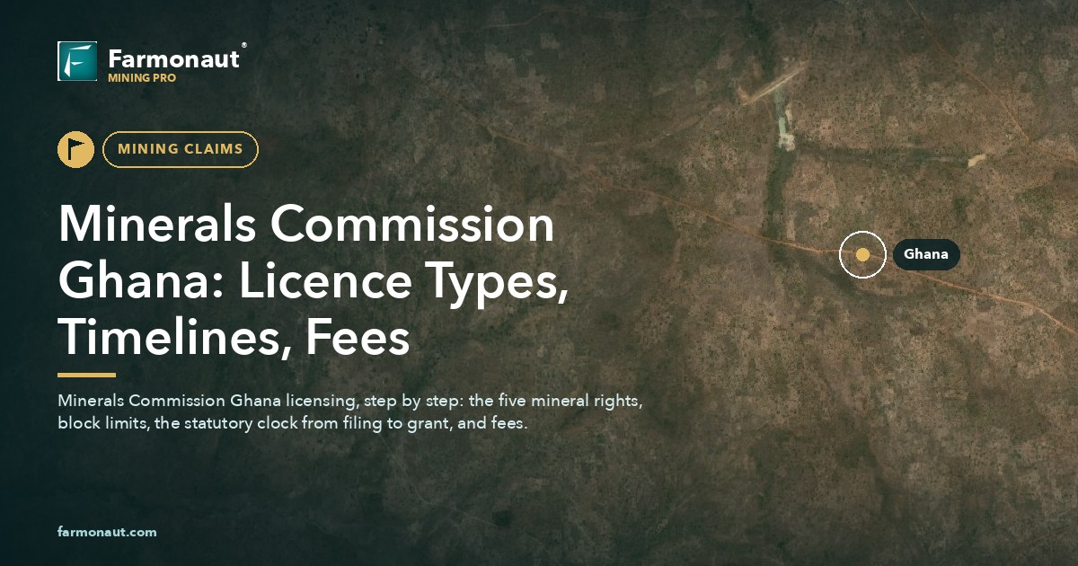 Minerals Commission Ghana: Licence Types, Timelines, Fees