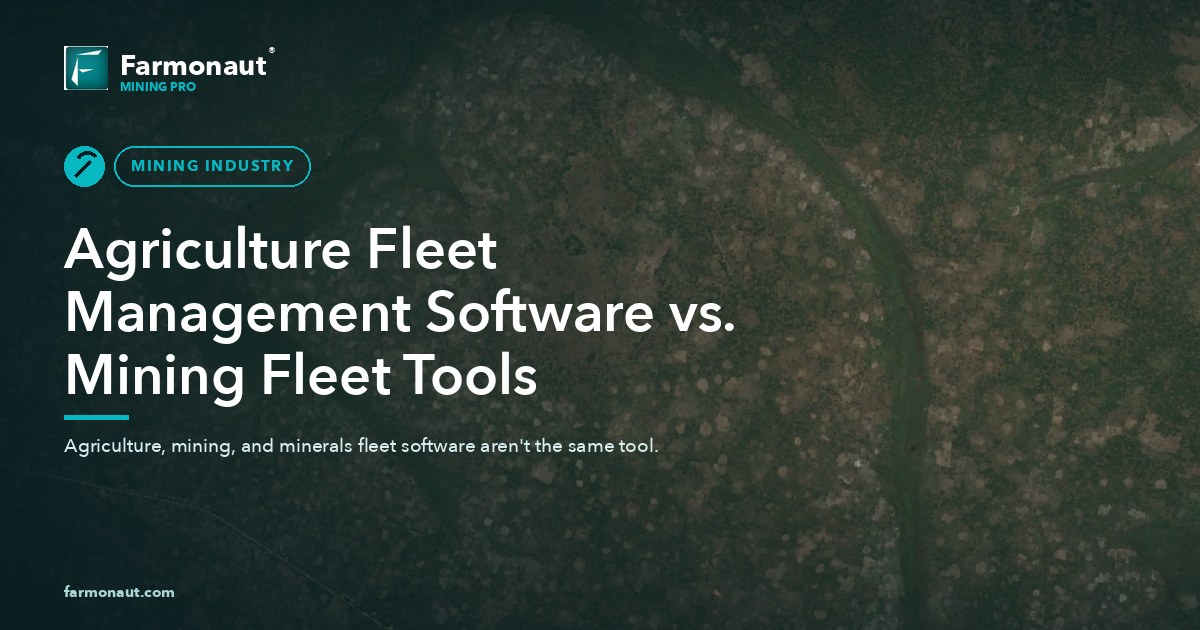 Agriculture Fleet Management Software Vs. Mining Fleet Tools