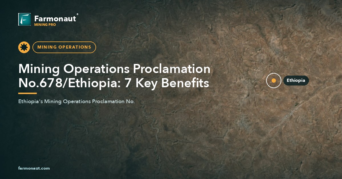 Mining Operations Proclamation No.678/Ethiopia: 7 Key Benefits