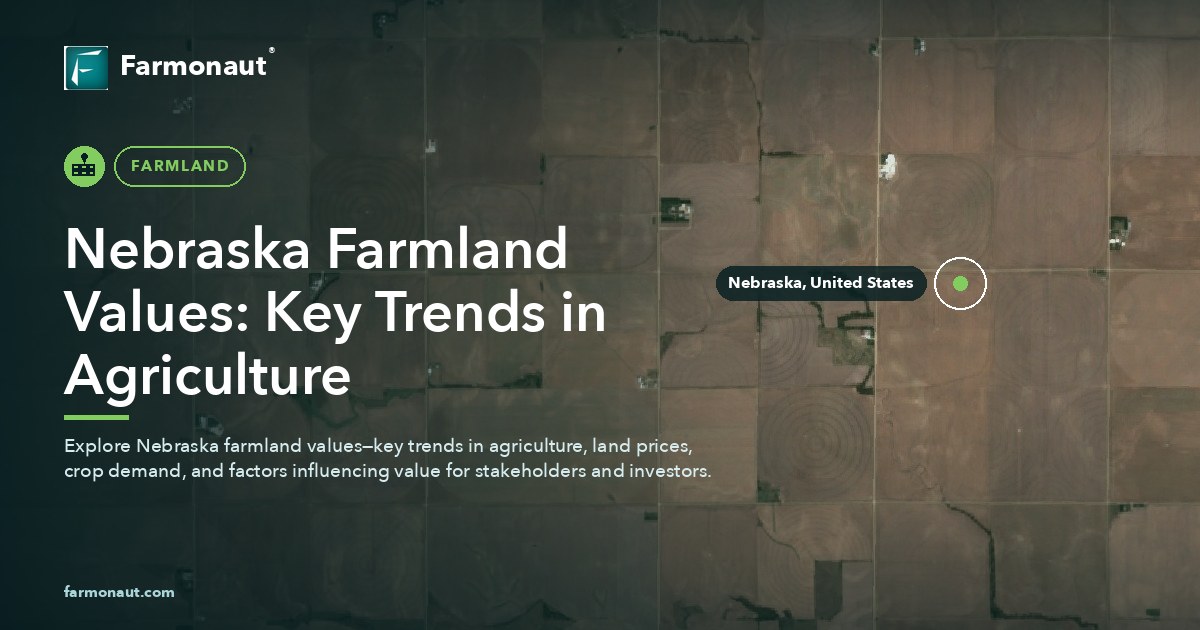 Nebraska Farmland Values: Key Trends In Agriculture