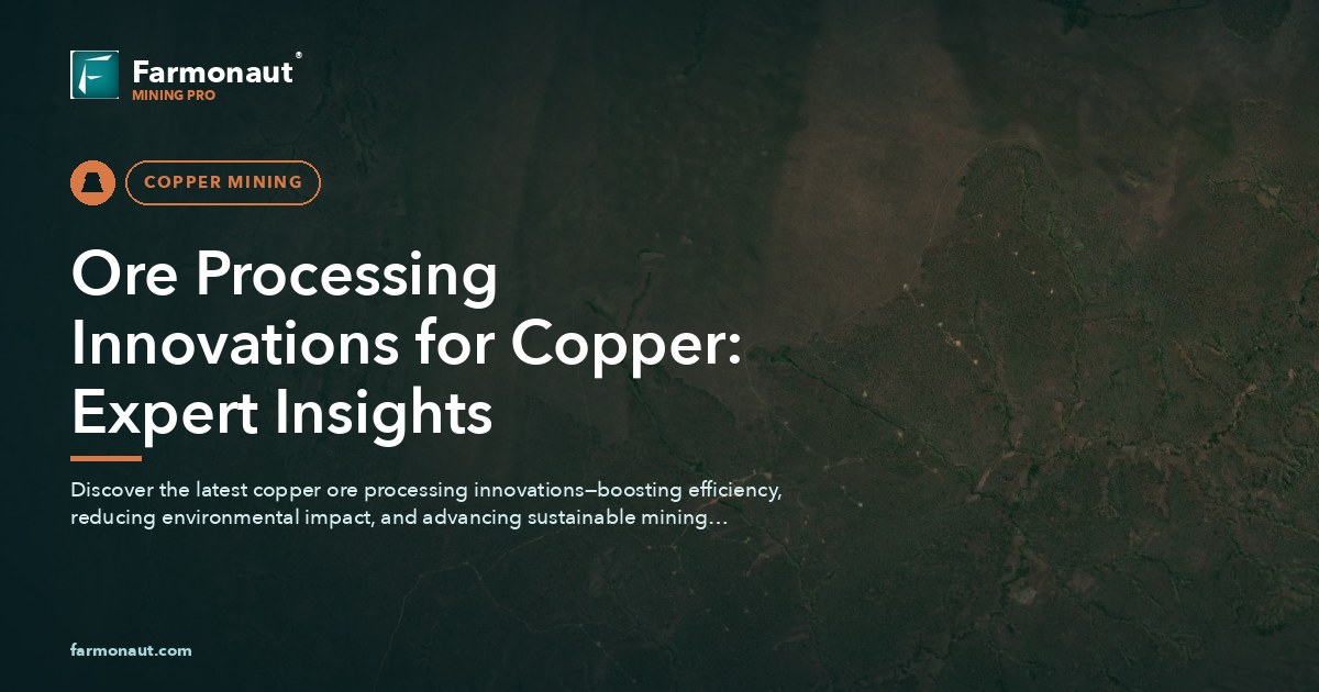 Ore Processing Innovations For Copper: Expert Insights 37 Ore Processing Innovations For Copper: Expert Insights