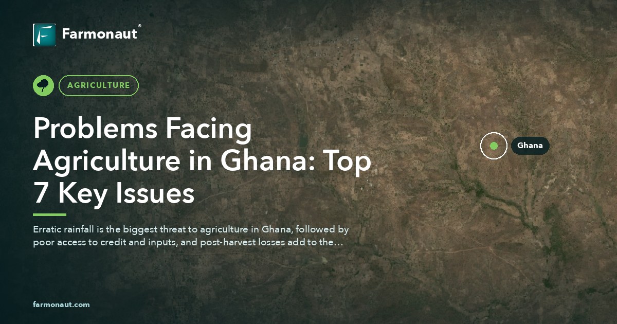 Problems Facing Agriculture In Ghana: Top 7 Key Issues