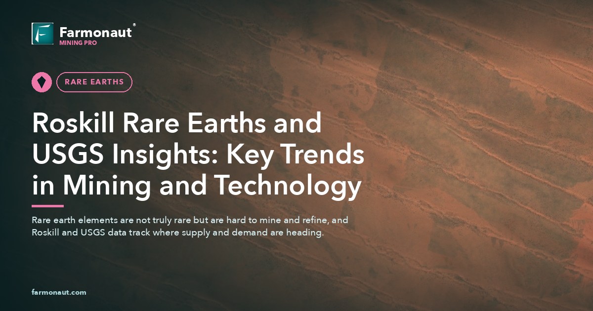 Roskill Rare Earths And Usgs Insights: Key Trends In Mining And Technology