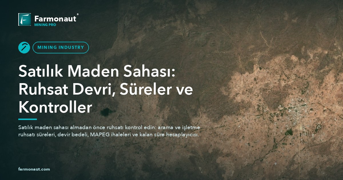 Satılık Maden Sahası: Ruhsat Devri, Süreler Ve Kontroller