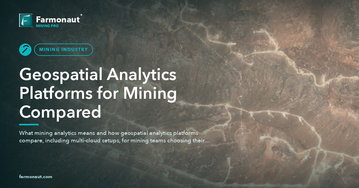 Geospatial Analytics Platforms For Mining Compared