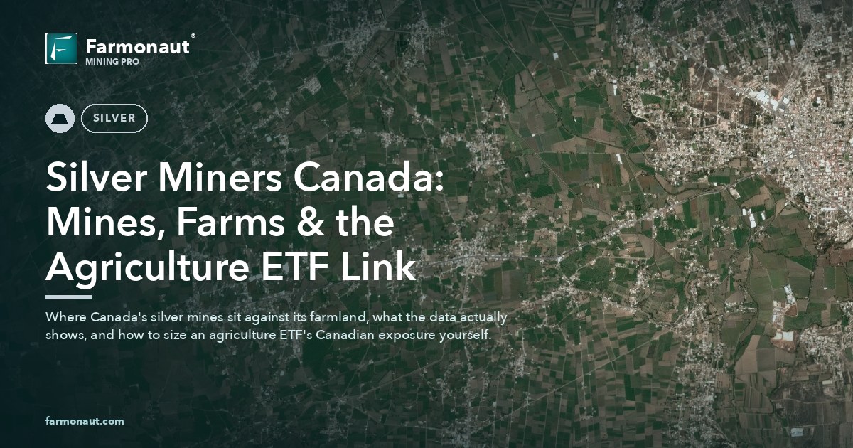 Silver Miners Canada: Mines, Farms &Amp; The Agriculture Etf Link