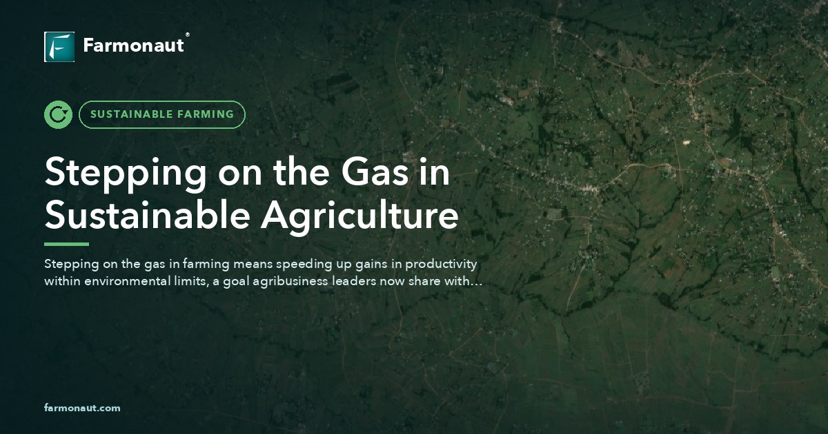 Stepping On The Gas In Sustainable Agriculture